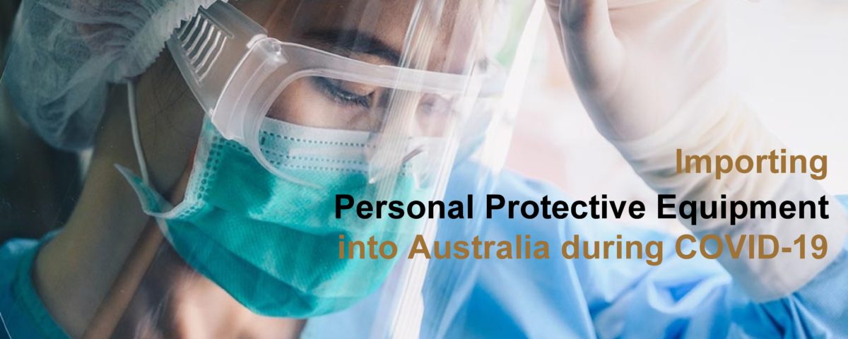 Importing Personal Protective Equipment into Australia during the COVID-19 Pandemic